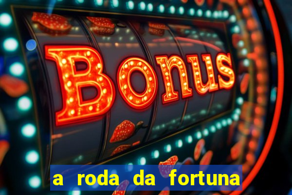 a roda da fortuna tarot conselho